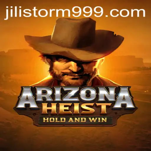 ArizonaHeist: Immerse Yourself in the Thrilling Realm of JILI Storm