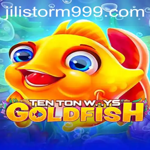 Exploring TenTonWaysGoldfish and JILI Storm